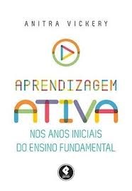 Capa do livro Aprendizagem ativa nos anos iniciais do ensino fundamental