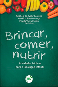 Capa do livro Brincar, comer, nutrir: atividades lúdicas para a educação infantil