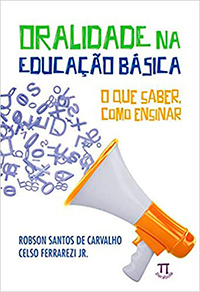 Capa do livro "Oralidade na educação básica. O que saber, como ensinar" com o nome escrito e a imagem de um megafone