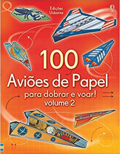 100 aviões de papel para dobrar e voar