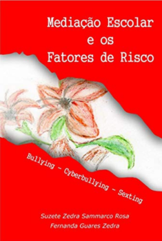 Capa do livro Mediação Escolar e os Fatores de Risco - Bullying - Cyberbullying - Sexting