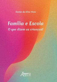 Família e escola_o que dizem as crianças