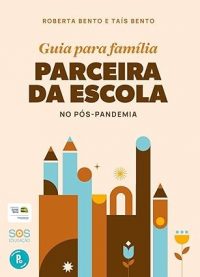 Guia para família parceira da escola no pós-pandemia